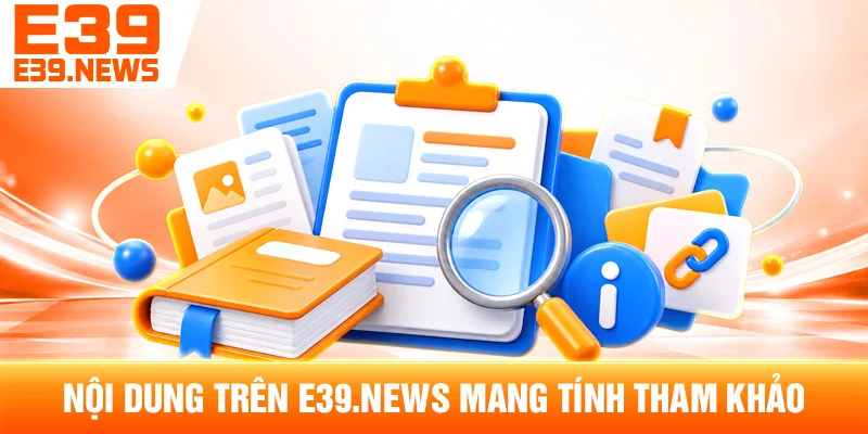 Nội Dung Trên e39l.com Mang Tính Tham Khảo